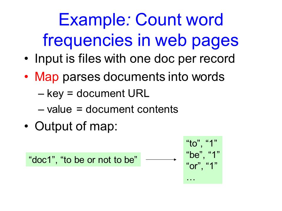 Example: Count word frequencies in web pages