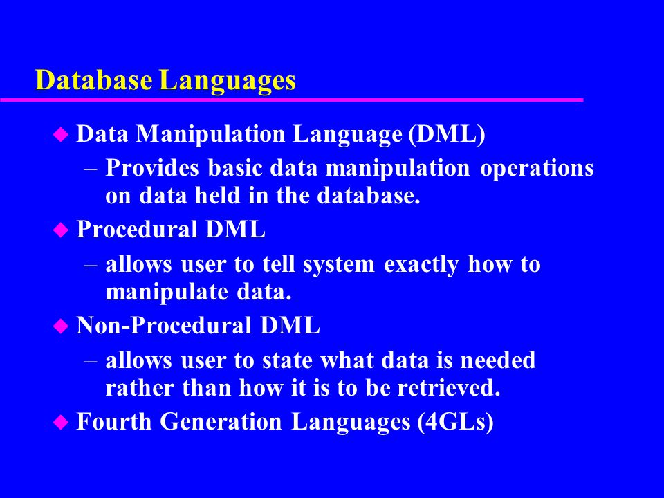 Database Languages Data Manipulation Language (DML)