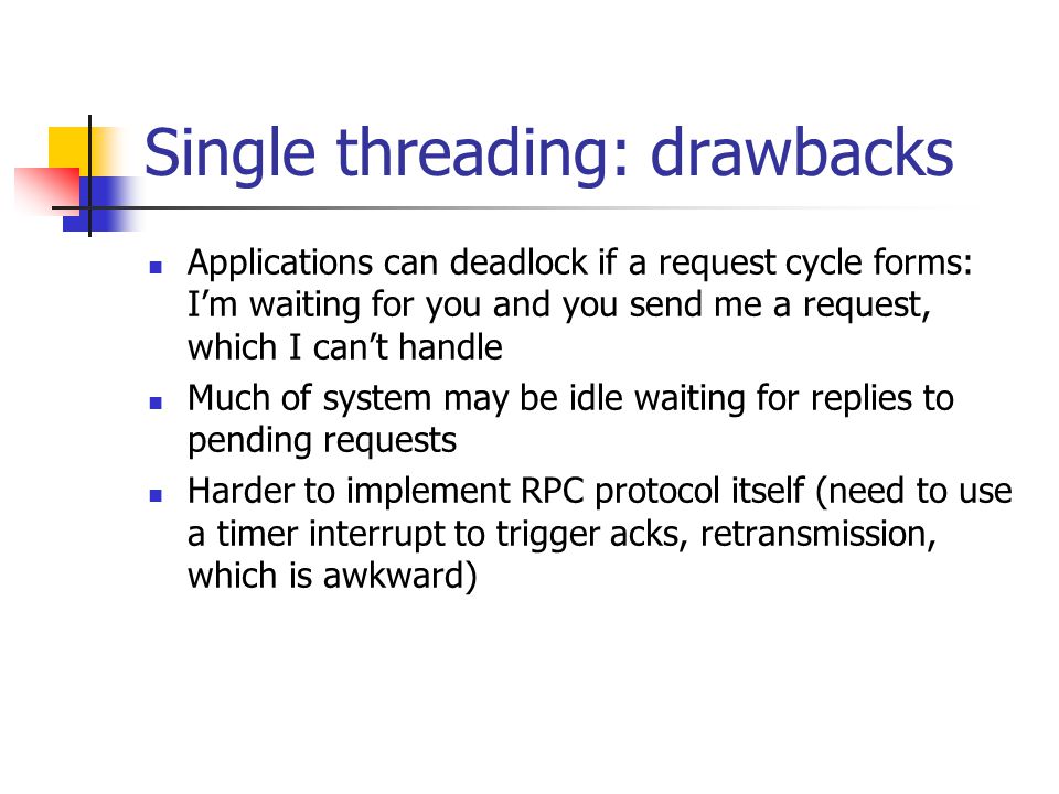 Single threading: drawbacks