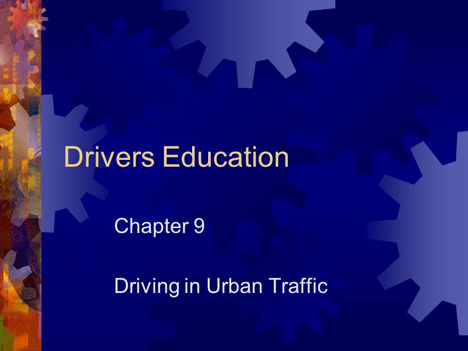 Chapter 9 Driving in Urban Traffic