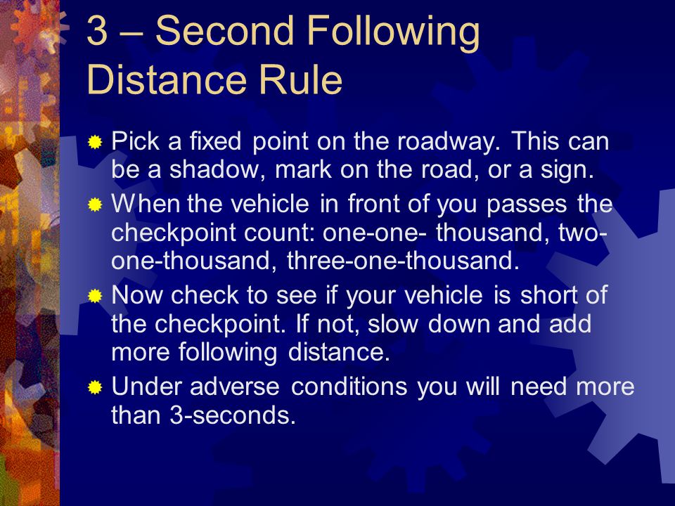 3 – Second Following Distance Rule
