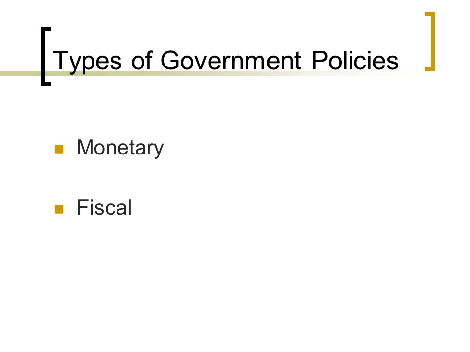 Types of Government Policies