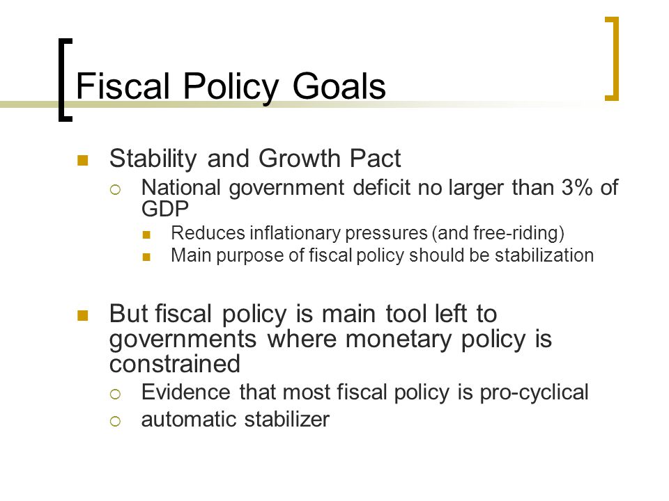 Fiscal Policy Goals Stability and Growth Pact