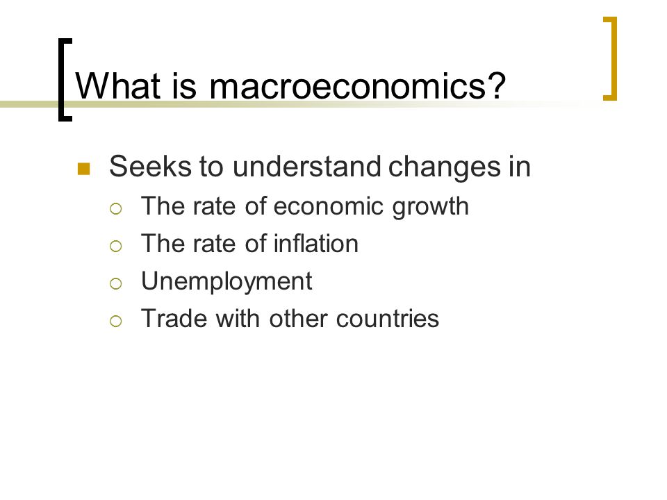 What is macroeconomics