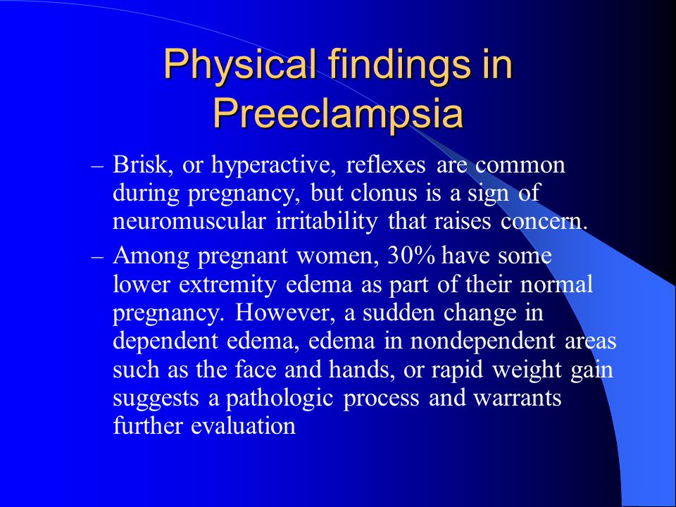 Physical findings in Preeclampsia