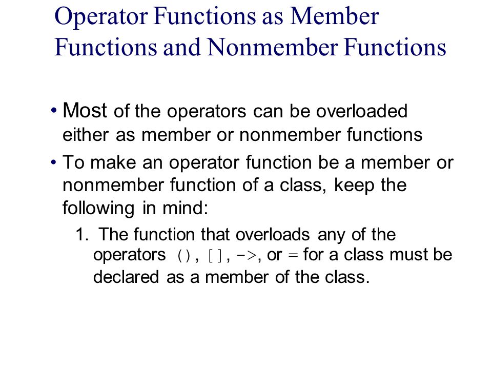 C++ Lecture 7 Function/operator overloading - ppt video online download