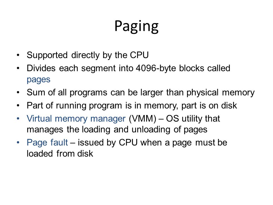 Paging Supported directly by the CPU
