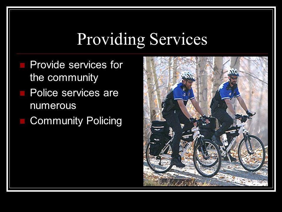 Providing Services Provide services for the community