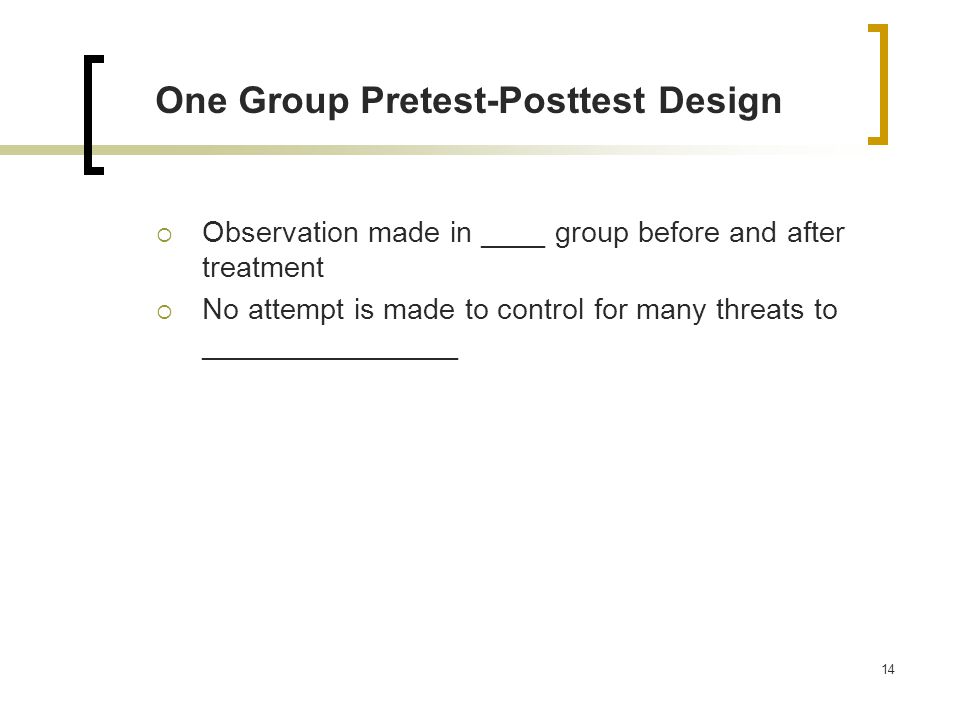 One Group Pretest-Posttest Design