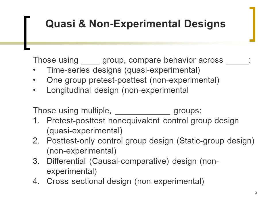Quasi & Non-Experimental Designs
