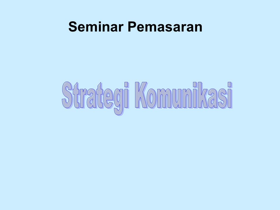 Seminar Pemasaran Strategi Komunikasi