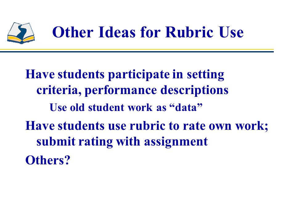 Other Ideas for Rubric Use