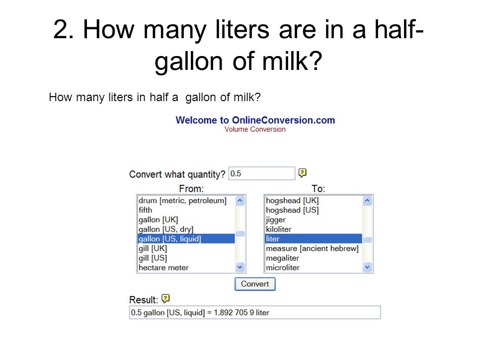 2. How many liters are in a half-gallon of milk