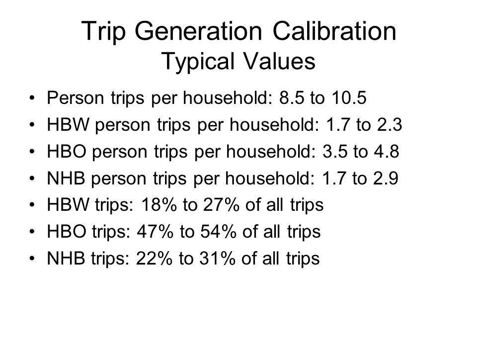 Trip Generation Calibration Typical Values