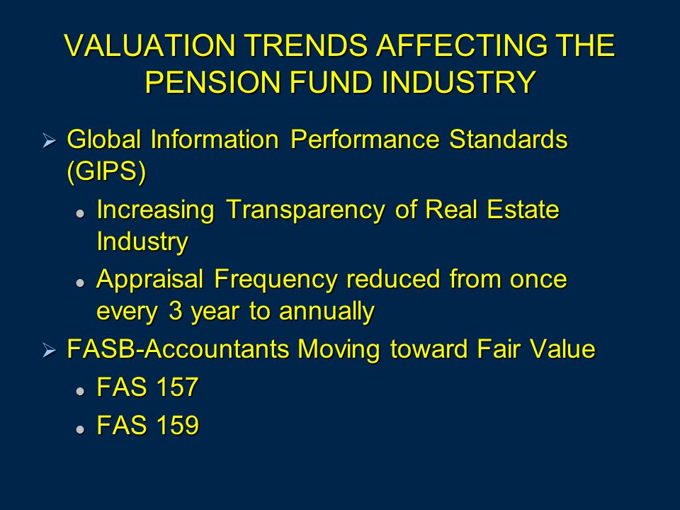 VALUATION TRENDS AFFECTING THE PENSION FUND INDUSTRY