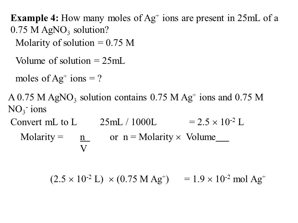 Example 4: How many moles of Ag+ ions are present in 25mL of a 0