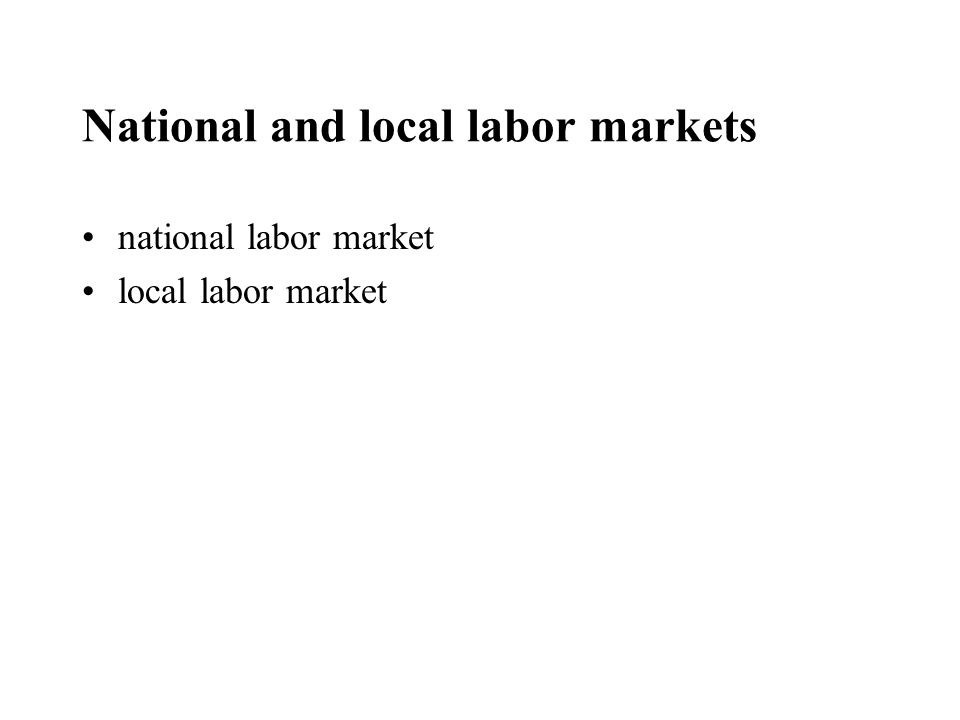 National and local labor markets