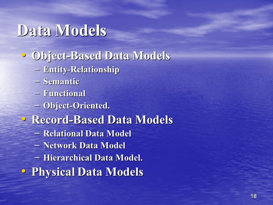 Data Models Object-Based Data Models Record-Based Data Models