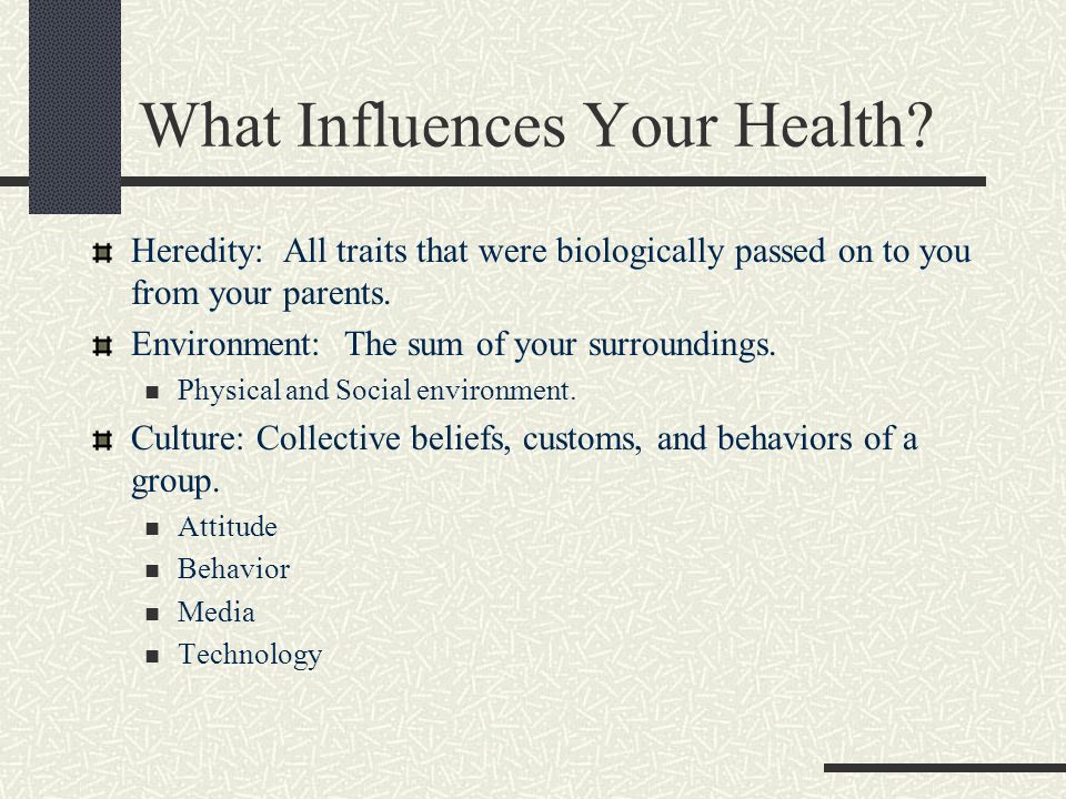 What Influences Your Health