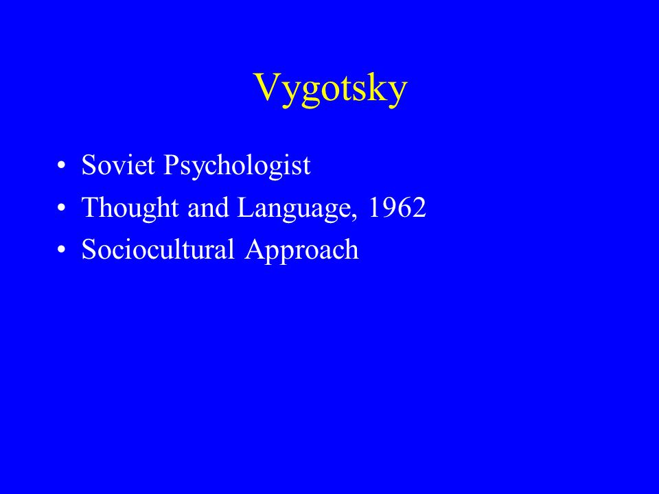 Vygotsky Soviet Psychologist Thought and Language, 1962