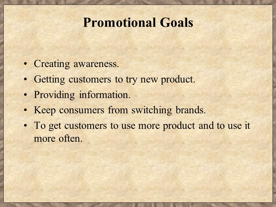 Promotional Goals Creating awareness.
