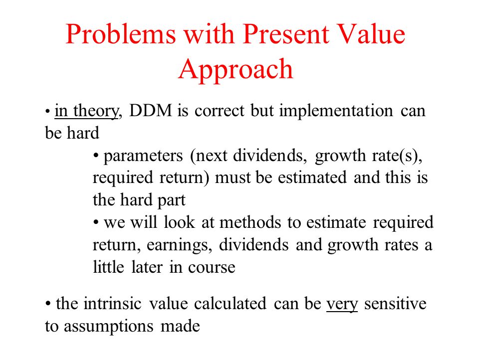 Problems with Present Value Approach