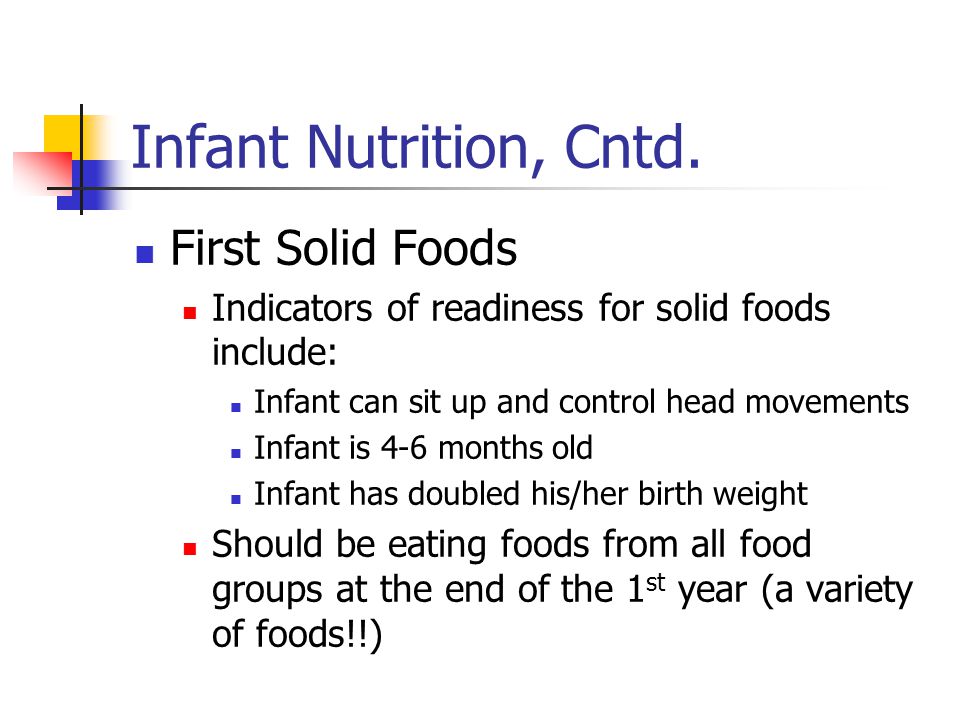 Infant Nutrition, Cntd. First Solid Foods