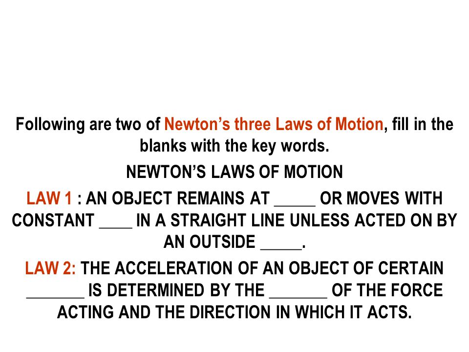 NEWTON’S LAWS OF MOTION