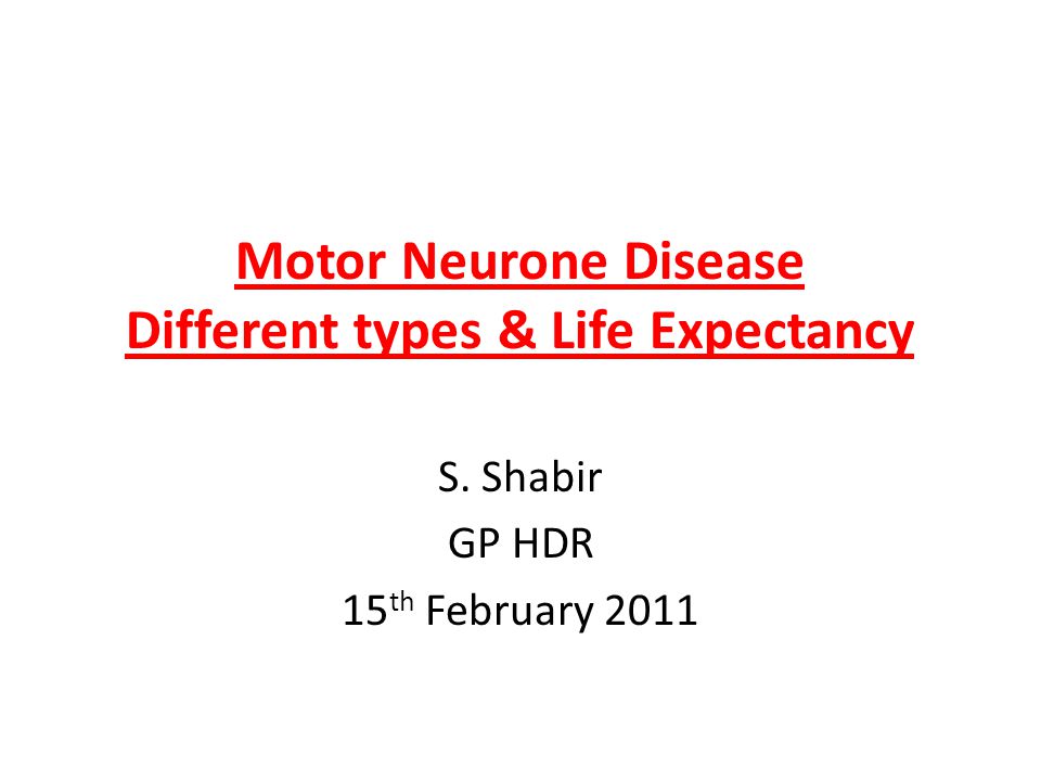 Motor Neurone Disease Different types & Life Expectancy