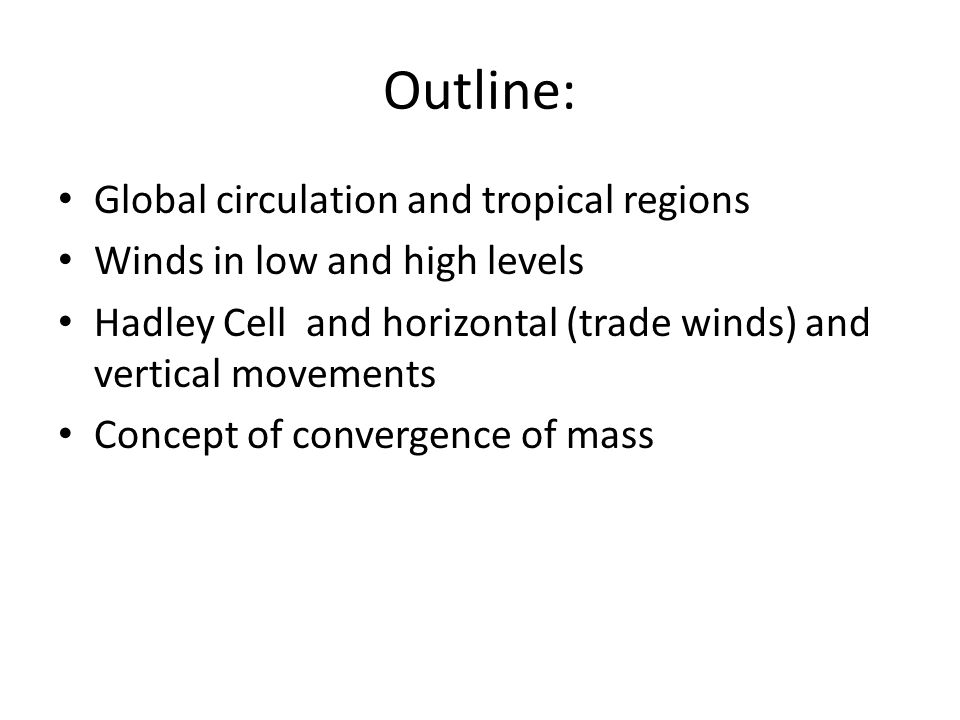 Outline: Global circulation and tropical regions