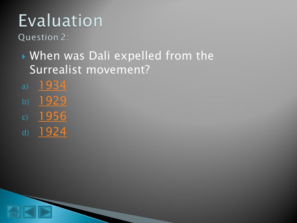Evaluation Question 2: When was Dali expelled from the Surrealist movement