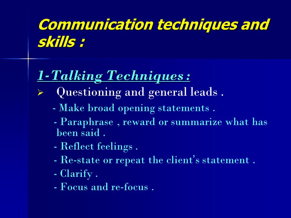Communication techniques and skills :
