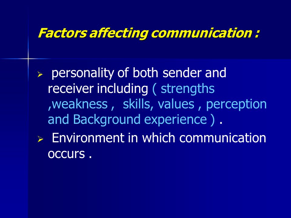Factors affecting communication :