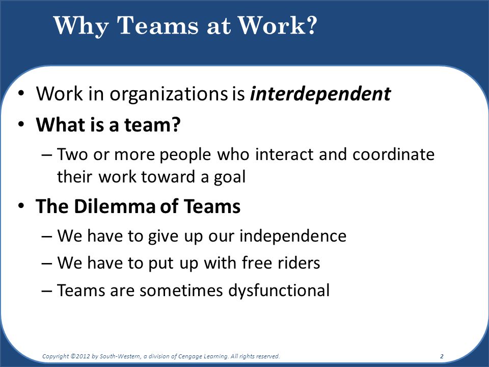 Why Teams at Work Work in organizations is interdependent