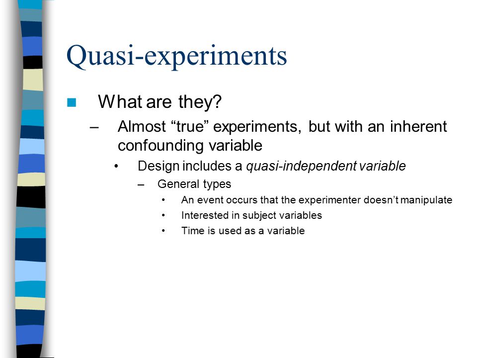 Quasi-experiments What are they