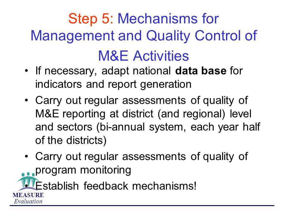 Step 5: Mechanisms for Management and Quality Control of M&E Activities
