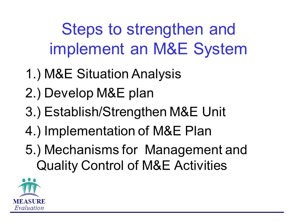 Steps to strengthen and implement an M&E System