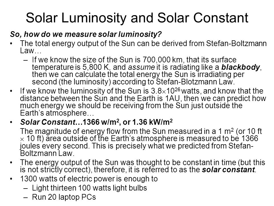 Solar Luminosity and Solar Constant