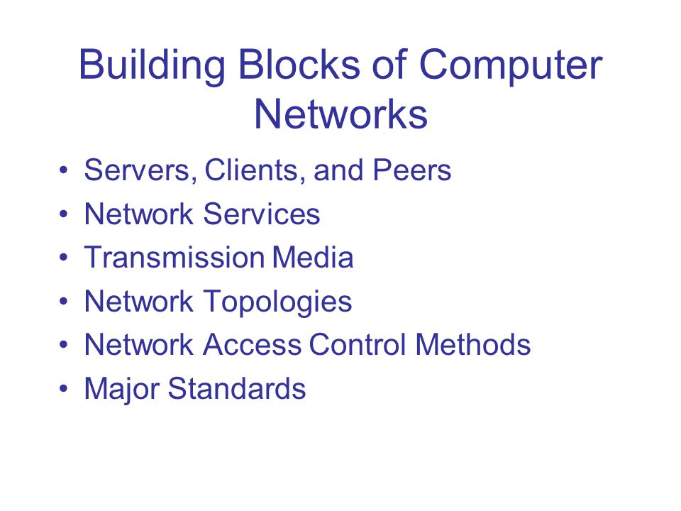 Building Blocks of Computer Networks
