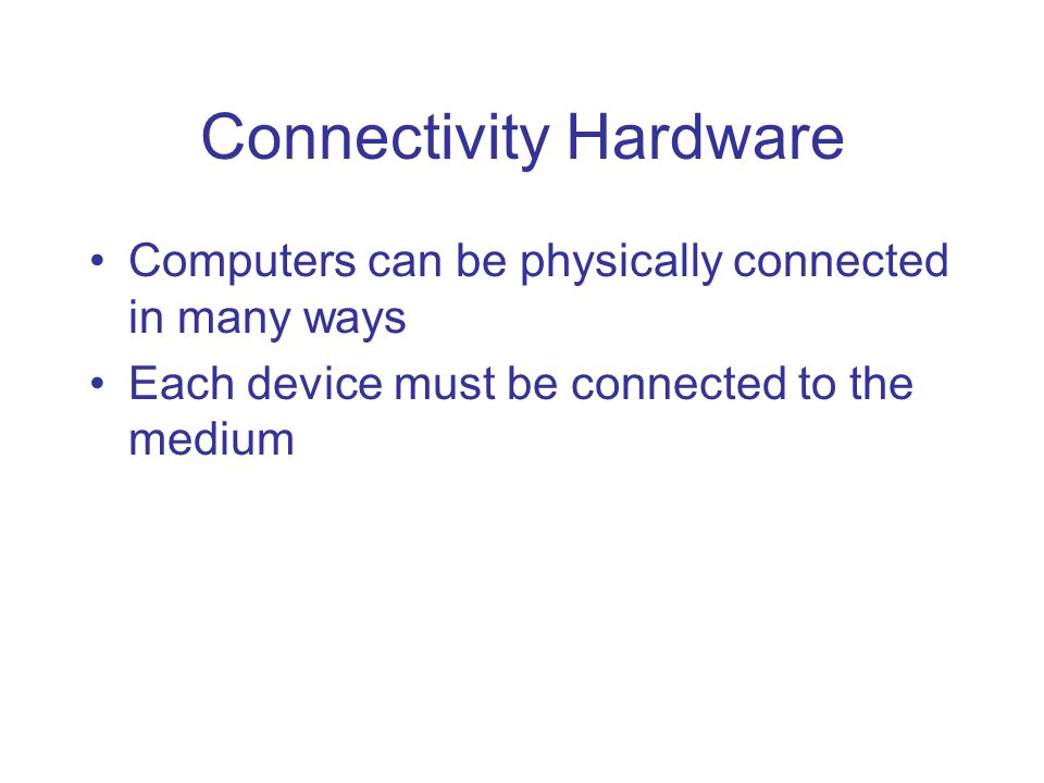 Connectivity Hardware