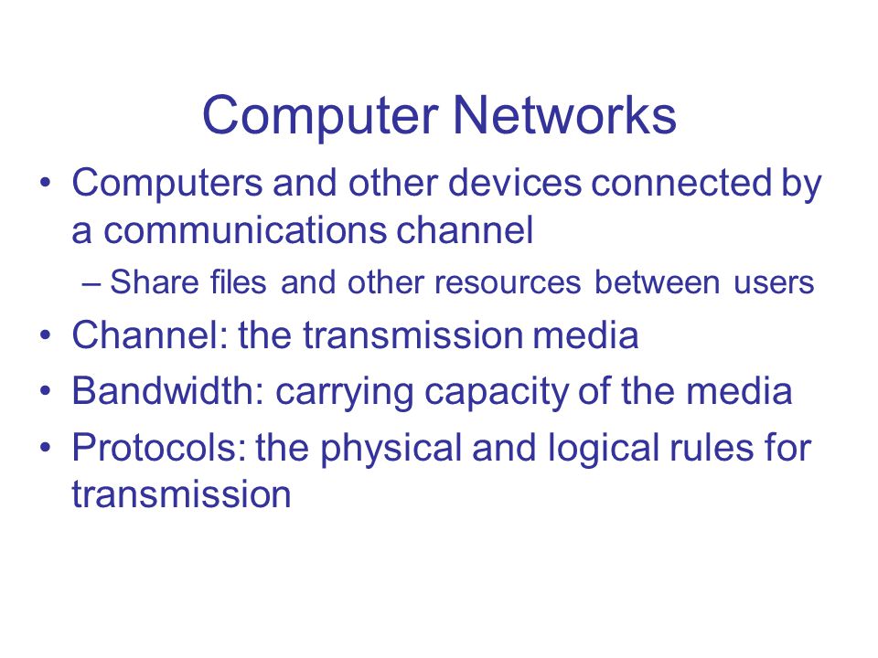Chapter 5 Telecommunications. Computer Networks. Computers and other devices connected by a communications channel.