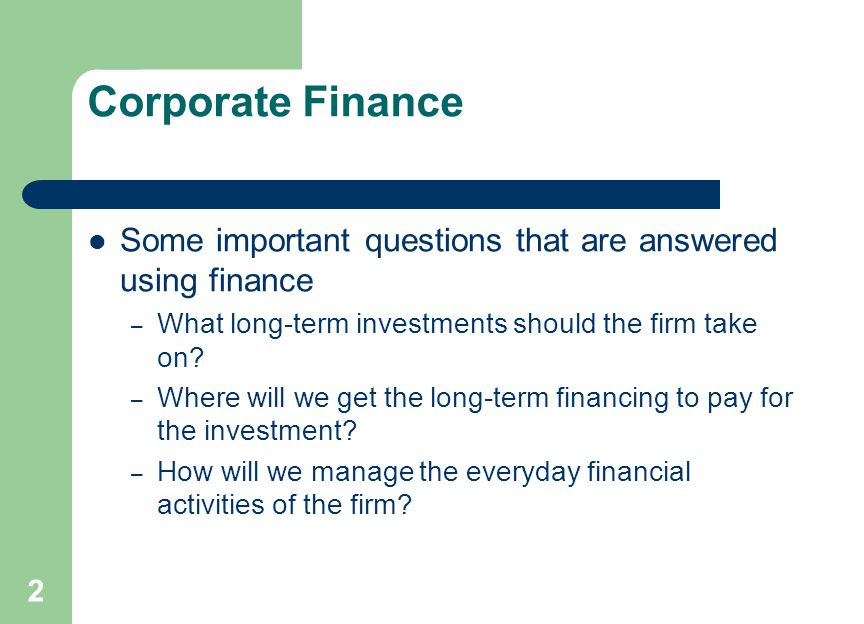 Financial Manager Financial managers try to answer some or all of these questions.