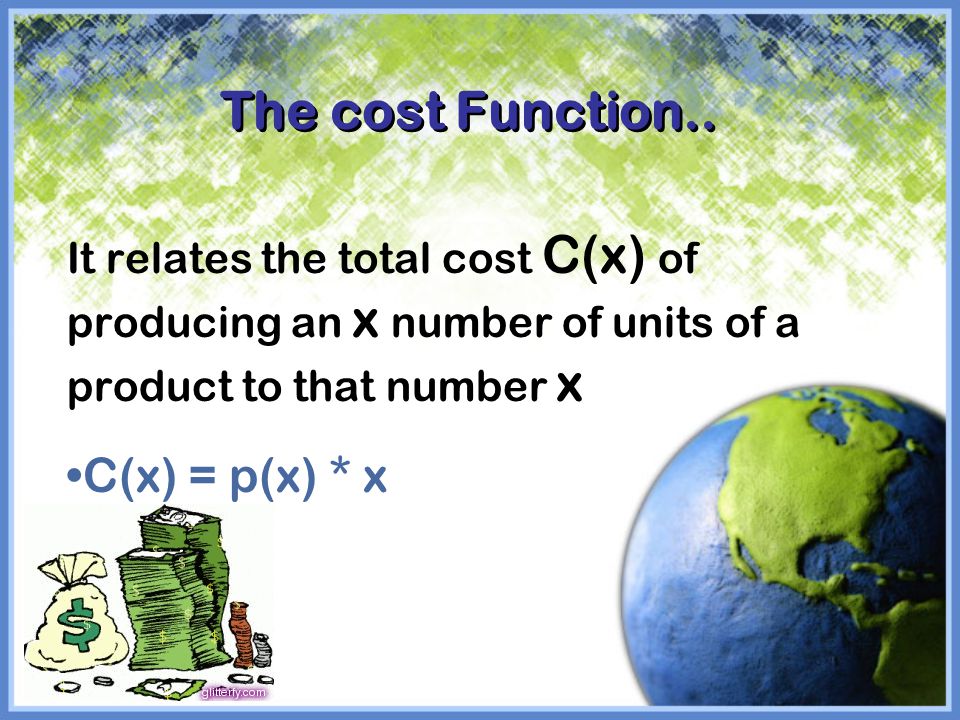 The cost Function.. C(x) = p(x) * x