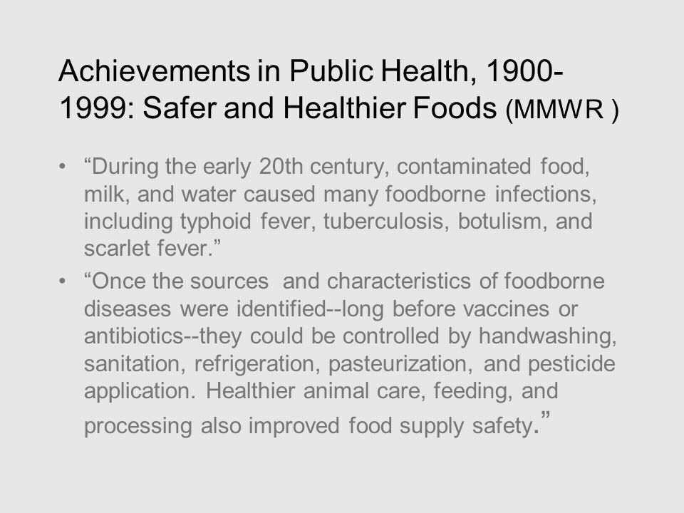 Achievements in Public Health, : Safer and Healthier Foods (MMWR )