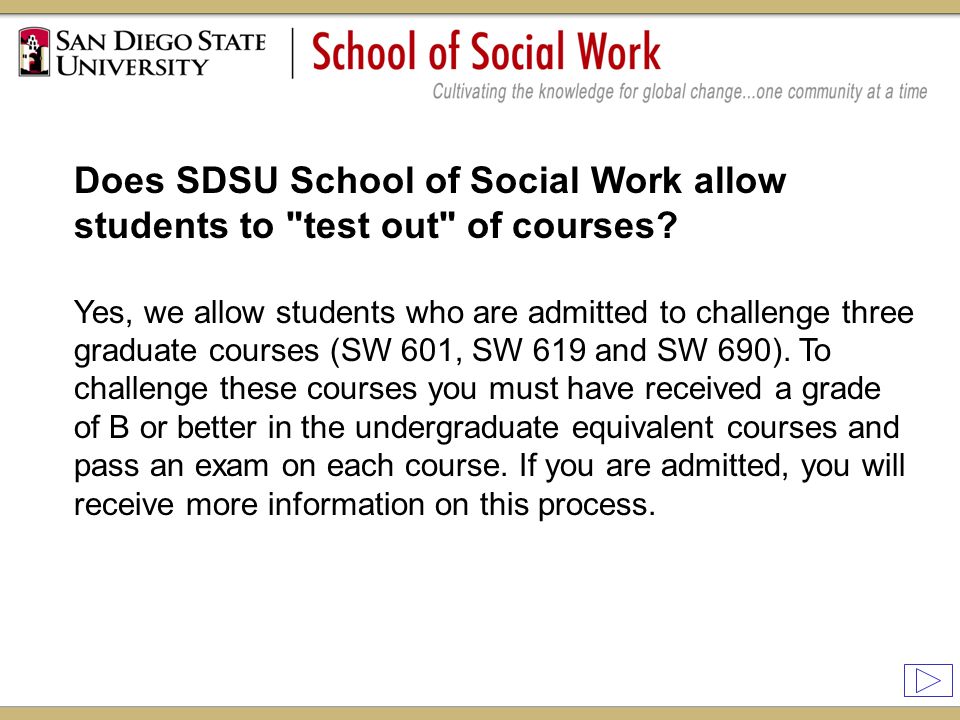 Does SDSU School of Social Work allow students to test out of courses