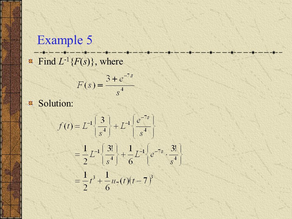 Example 5 Find L-1{F(s)}, where Solution: