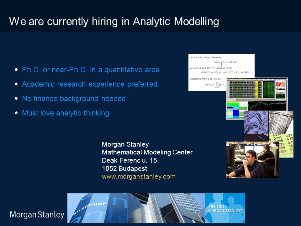 We are currently hiring in Analytic Modelling
