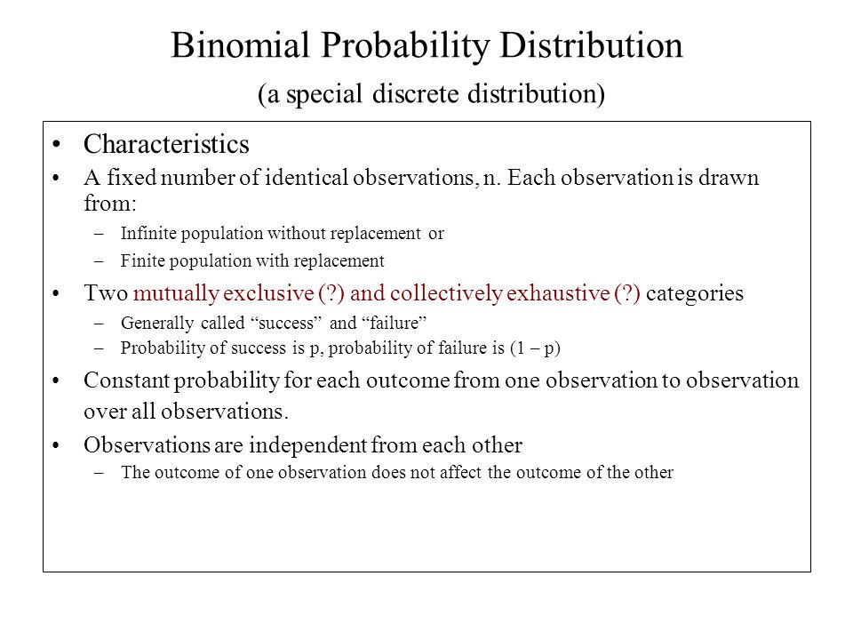 Binomial Probability Distribution (a special discrete distribution)
