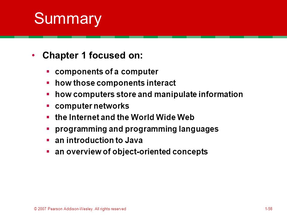 Summary Chapter 1 focused on: components of a computer