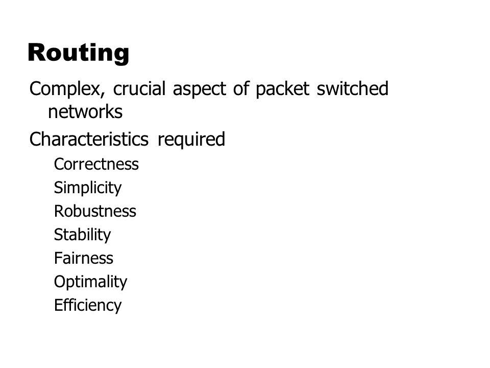Routing Complex, crucial aspect of packet switched networks
